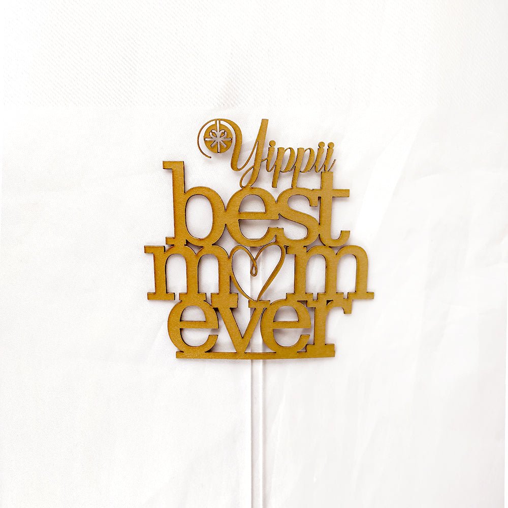 Cake Topper - Best Mom Ever - YippiiGift